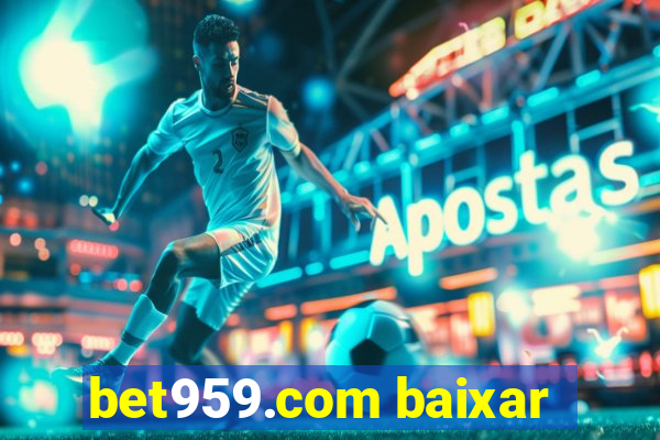 bet959.com baixar